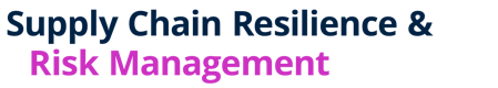 Supply Chain Resilience & Risk Management