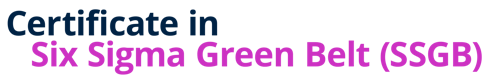 Certificate in Six Sigma Green Belt (SSGB)