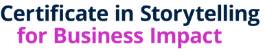 Certificate in Storytelling for Business Impact