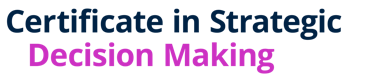 Certificate in Strategic Decision Making
