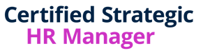 Certified Strategic HR Manager
