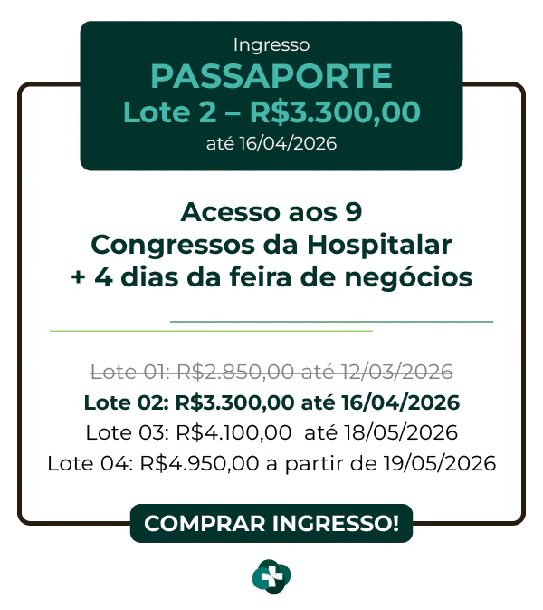 Valor do ingresso Passaporte Hospitalar 2026: R$ 3.300,00 no Lote 2, até 16/04/2026. Oferece acesso aos 9 congressos da Hospitalar e 4 dias de feira de negócios.