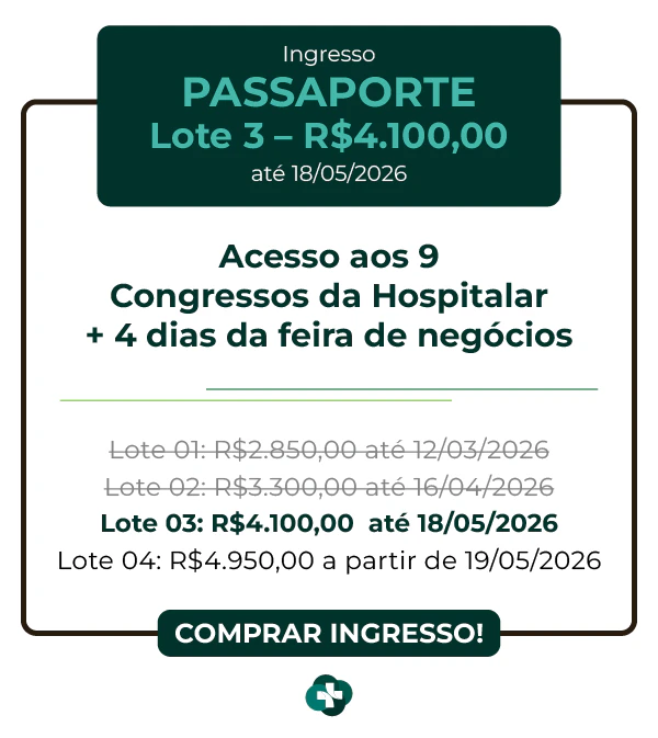 Valor do ingresso Passaporte Hospitalar 2026: R$ 3.300,00 no Lote 2, até 16/04/2026. Oferece acesso aos 9 congressos da Hospitalar e 4 dias de feira de negócios.
