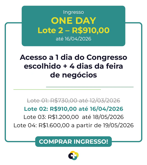Preço do ingresso One Day para o Congresso Hospitalar 2026: R$ 910,00 no Lote 2, válido até 16/04/2026.