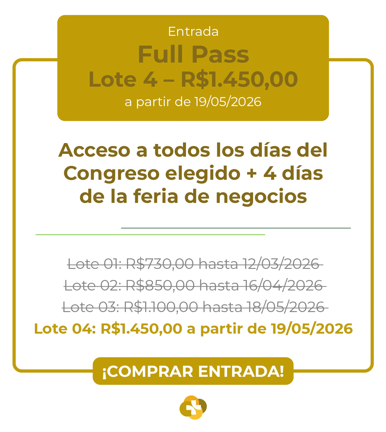 Card de ingresso 'Full Pass' para a Hospitalar 2026. Apresenta fundo branco com bordas e detalhes em dourado. O destaque superior indica o valor de R$ 730,00 para o Lote 1 até 12/03/2026. O texto central detalha: 'Acesso todos os dias do Congresso escolhido + 4 dias da feira de negócios'. Inclui a tabela de preços dos lotes 1 a 4, terminando com o botão 'COMPRAR INGRESSO!' e o logotipo circular na base.