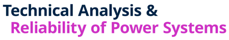 Technical Analysis & Reliability of Power Systems