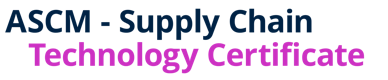 ASCM - Supply Chain Technology Certificate