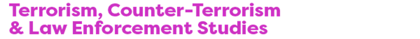 Terrorism, Counterterrorism & Law Enforcement Studies