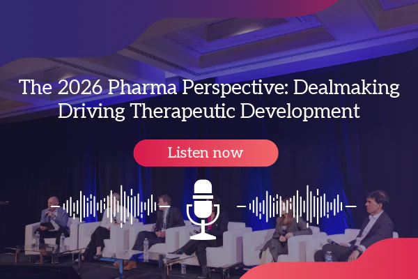 The 2026 Pharma Perspective: Dealmaking Driving Therapeutic Development, session recording, panel image