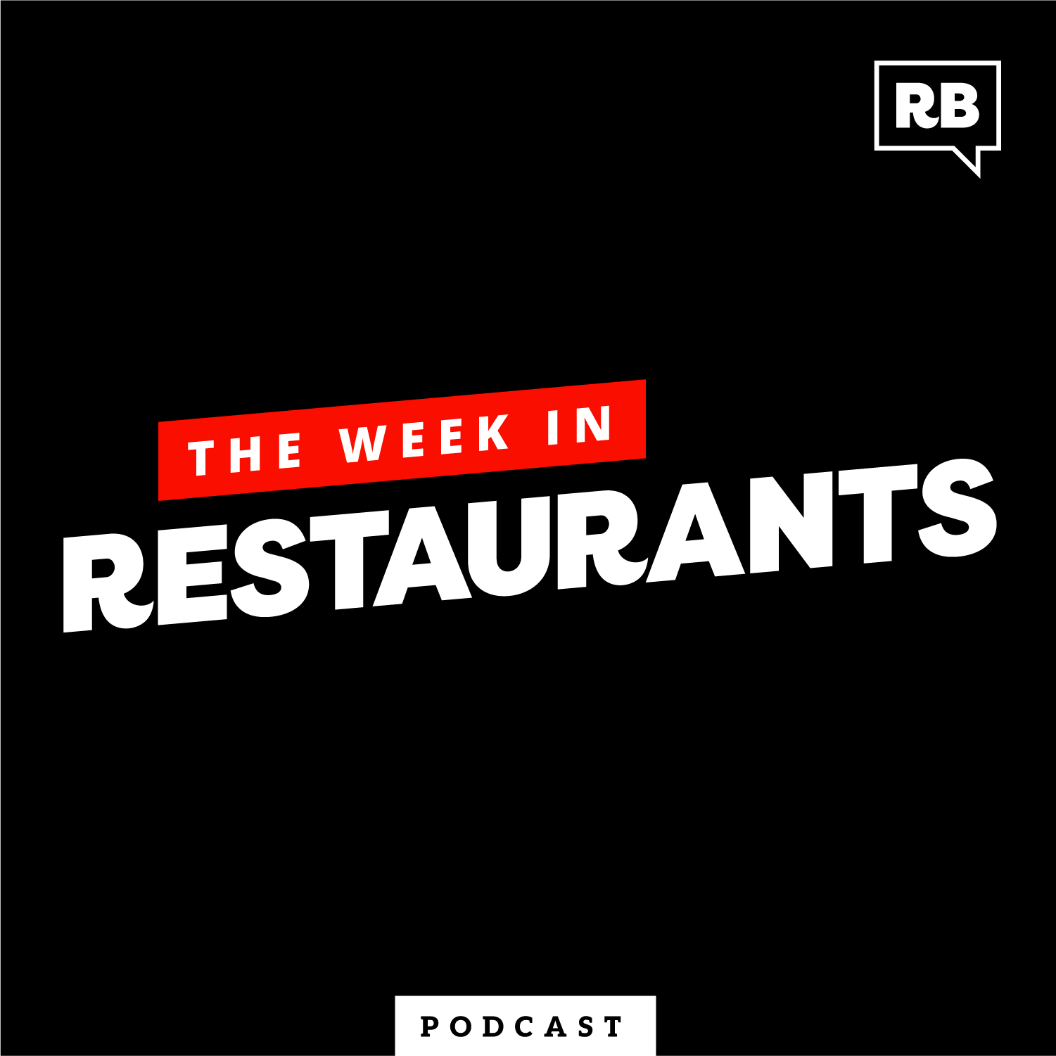 RB Podcast The Week in Restaurants