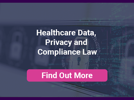 Healthcare Data, Privacy and Compliance Law | Find Out More