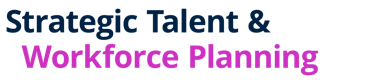 CIPD - Strategic Talent & Workforce Planning: Building Future-Ready Capability to Drive Performance