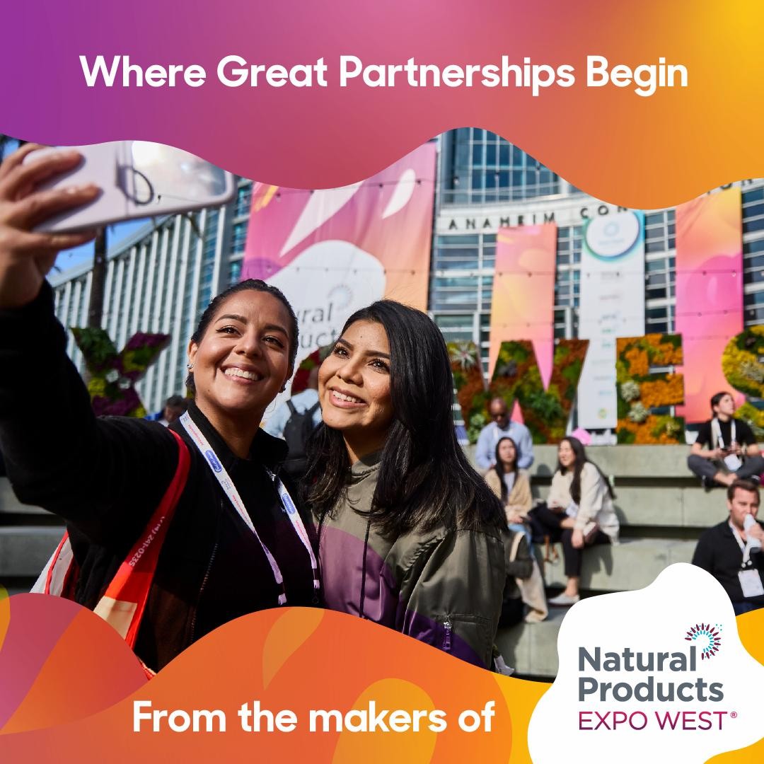 Where Great Partnership Begin From the makers of Natural Products Expo West