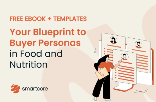 Your Blueprint to Buyer Personas in Food and Nutrition