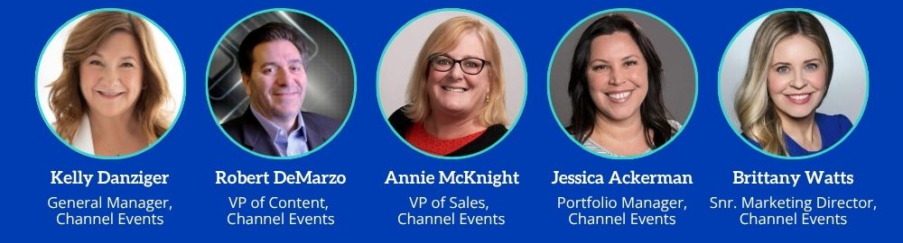 A row of headshots of the channel partners conference and expo leadership team, including Kelly Danziger, Robert DeMarzo, AnnieMcKnight, Jessica Ackerman, and Brittany Watts