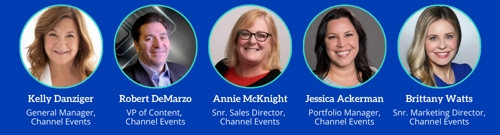 A row of headshots of the channel partners conference and expo leadership team, including Kelly Danziger, Robert DeMarzo, AnnieMcKnight, Jessica Ackerman, and Brittany Watts