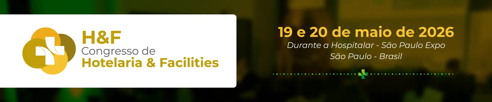 Banner do Congresso de Hotelaria & Facilities (H&F) 2026, realizado durante a Hospitalar no São Paulo Expo.