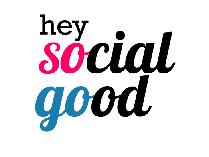 Hey Social Good