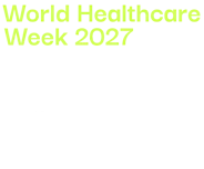 World Healthcare Week 2027
