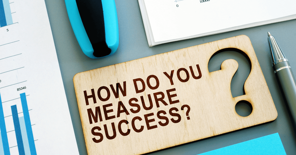 How do you measure success