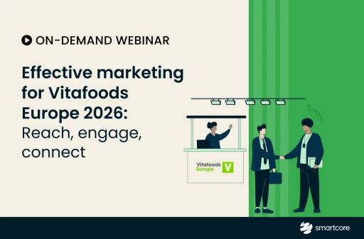 Effective marketing for Vitafoods Europe 2026: Reach, engage, connect