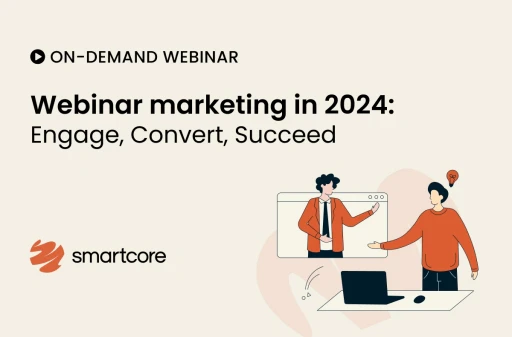 Webinar marketing in 2024: Engage, Convert, Succeed