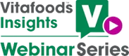 Vitafoods Webinar Series